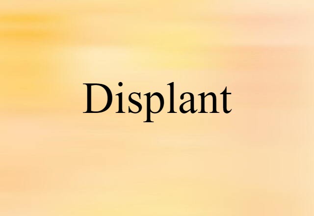 displant