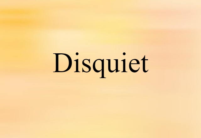 disquiet