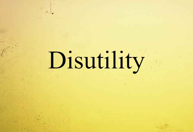 disutility