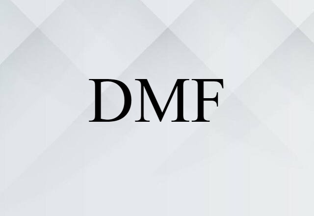 DMF (noun) Definition, Meaning & Examples