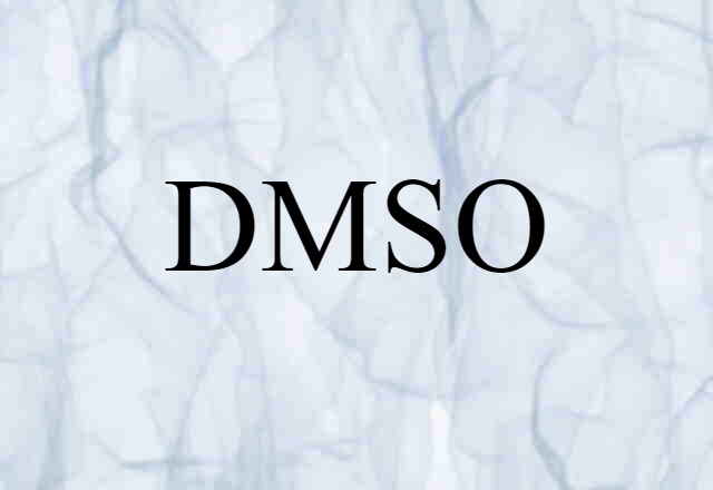 DMSO (noun) Definition, Meaning & Examples