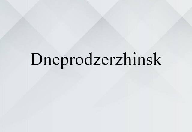 Dneprodzerzhinsk