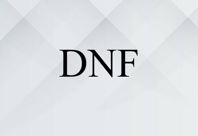 DNF (noun) Definition, Meaning & Examples