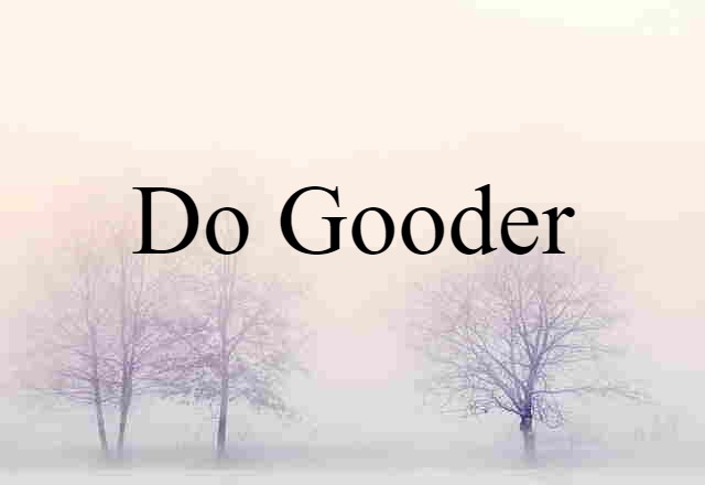 do-gooder