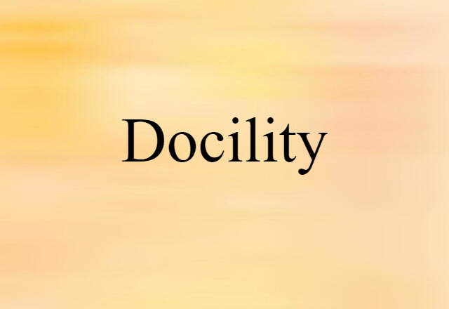 docility