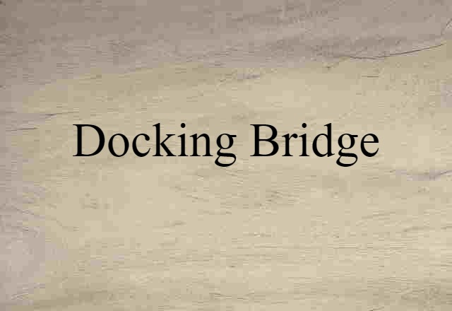 docking bridge