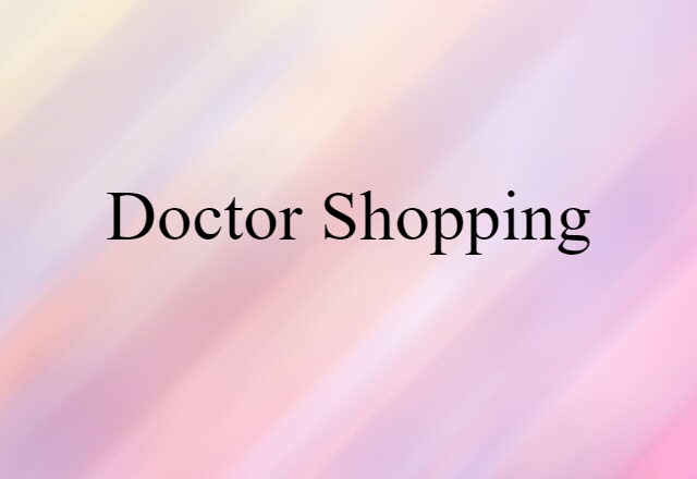 doctor shopping