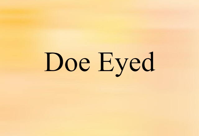 doe-eyed