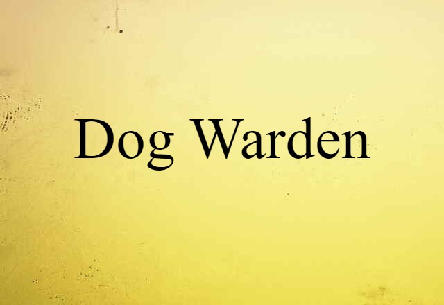 dog warden