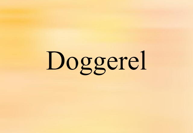 Doggerel (noun) Definition, Meaning & Examples