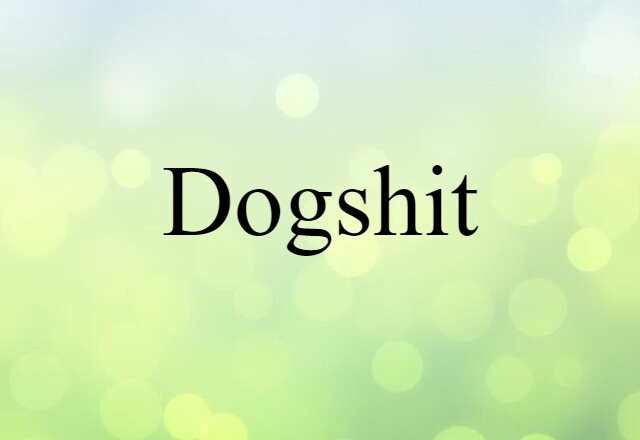 dogshit