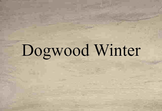 dogwood winter