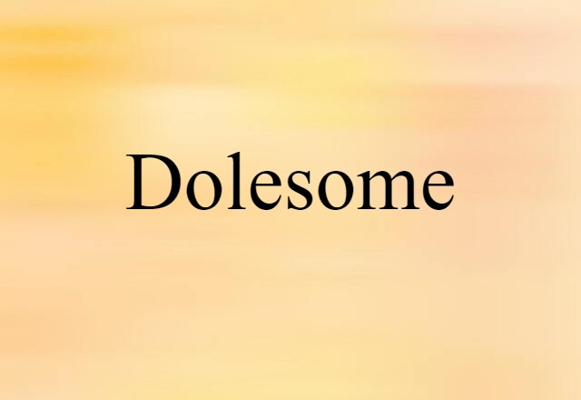 dolesome