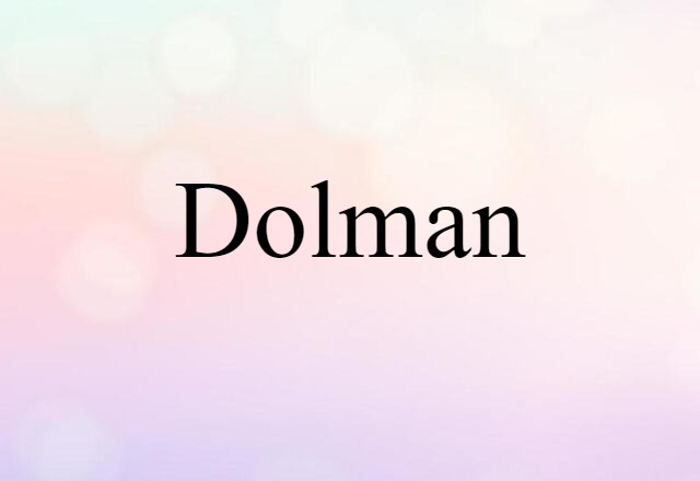 Dolman (noun) Definition, Meaning & Examples