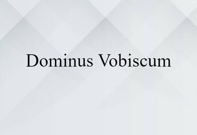 Dominus vobiscum