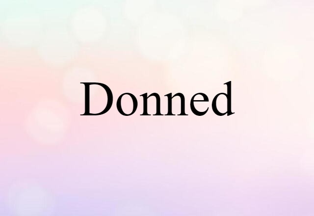 donned