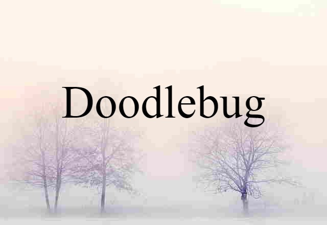 doodlebug