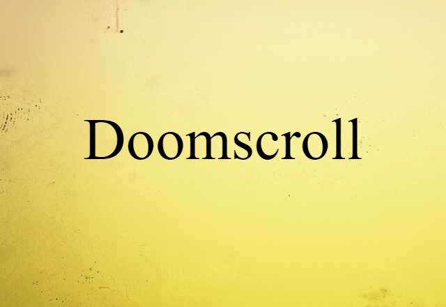 doomscroll