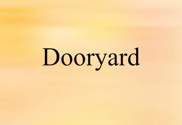 dooryard