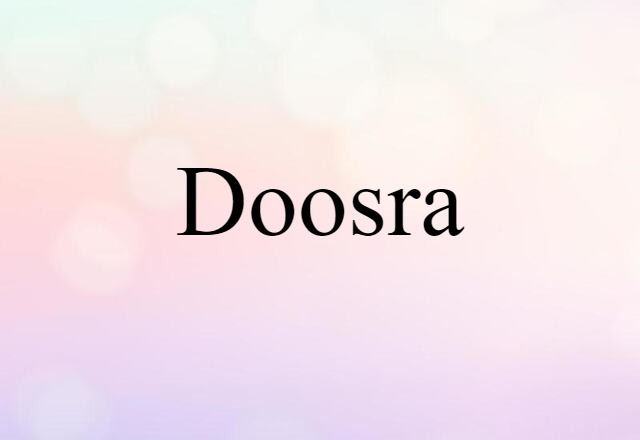 Doosra (noun) Definition, Meaning & Examples