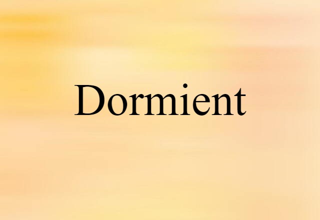 dormient