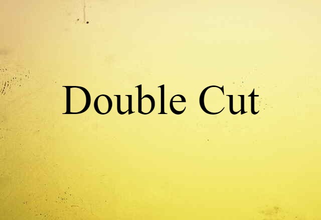 double-cut