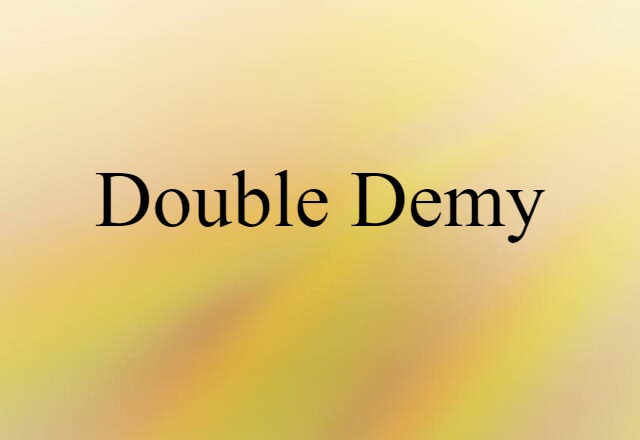 double demy