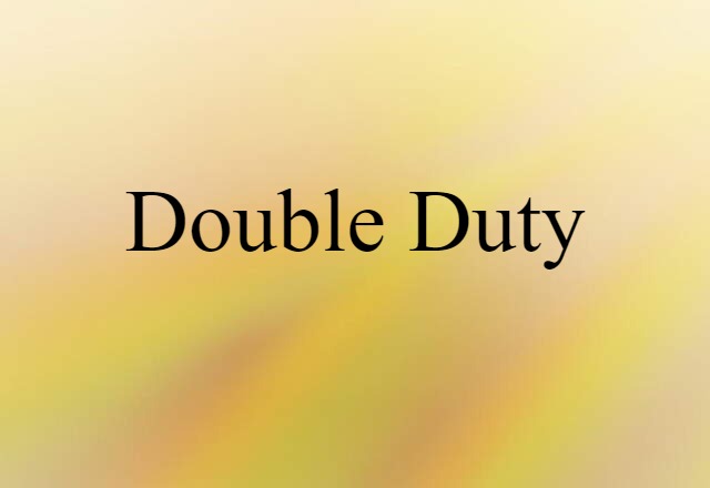 double-duty