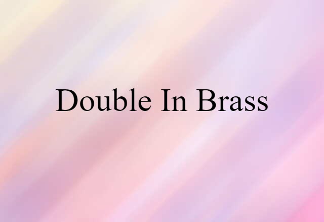 double in brass