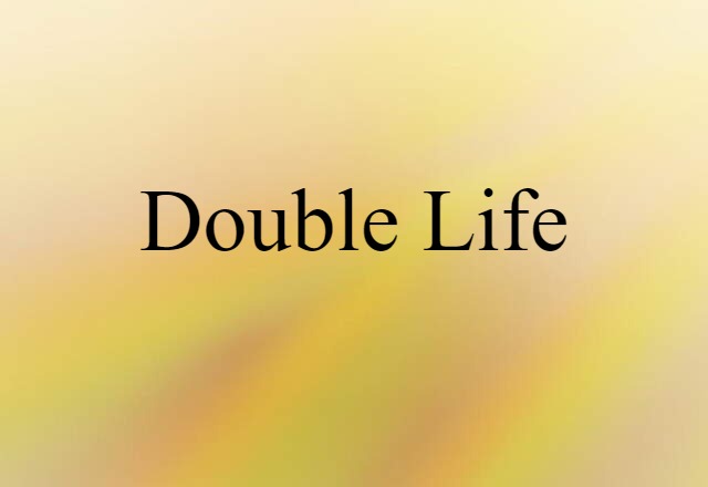 double life