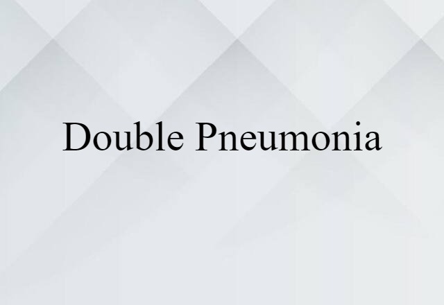 double pneumonia