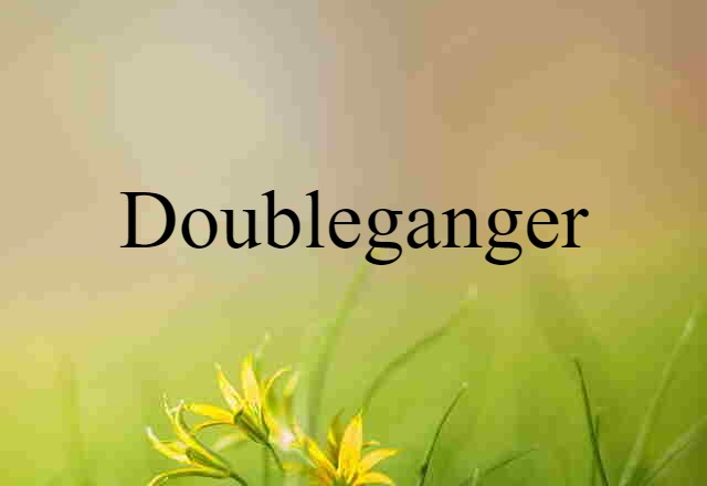 doubleganger