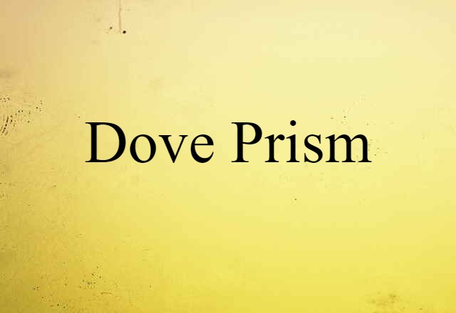 Dove prism