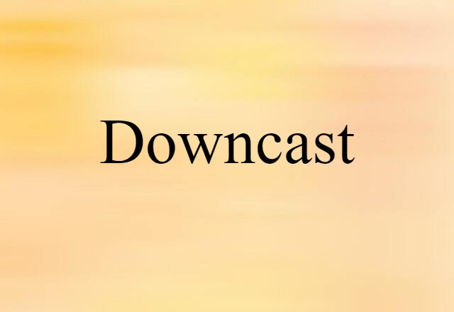 downcast