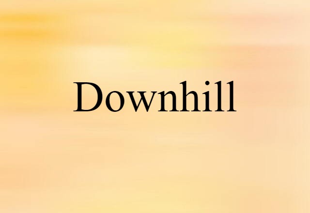 downhill