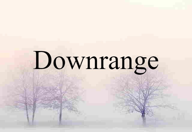 downrange