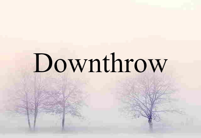 downthrow