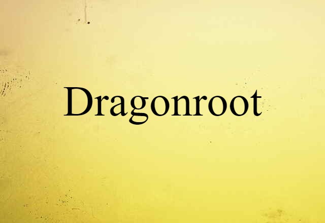 dragonroot