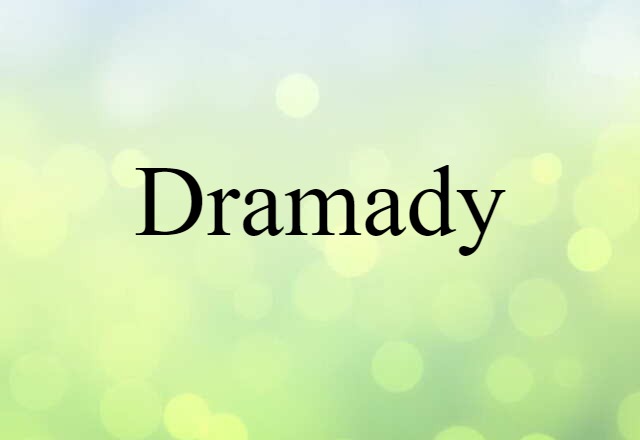 dramady