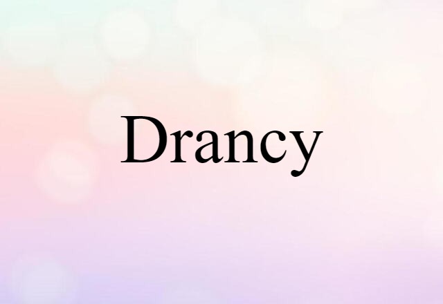 Drancy (noun) Definition, Meaning & Examples