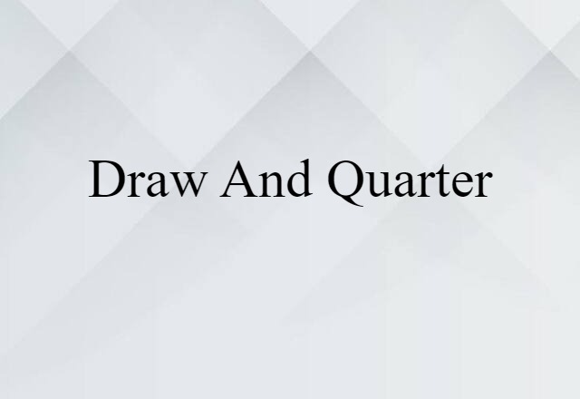 draw and quarter