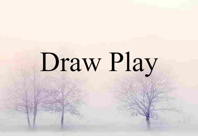 draw play