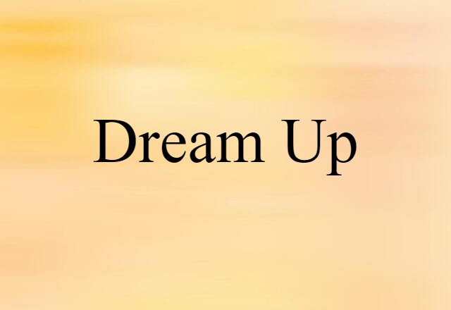 dream up