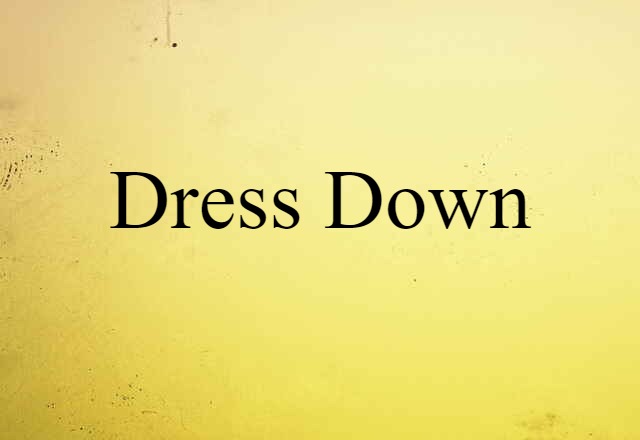 dress down