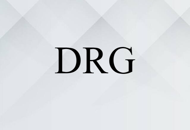 DRG (noun) Definition, Meaning & Examples