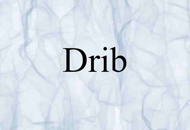 drib