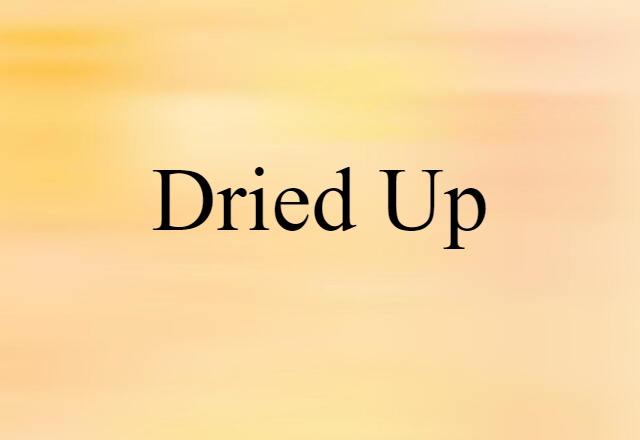 dried-up