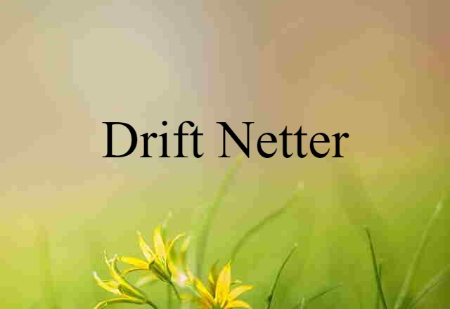 drift netter