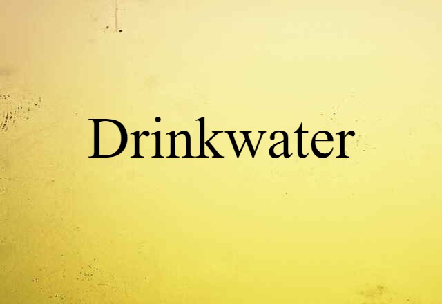 Drinkwater