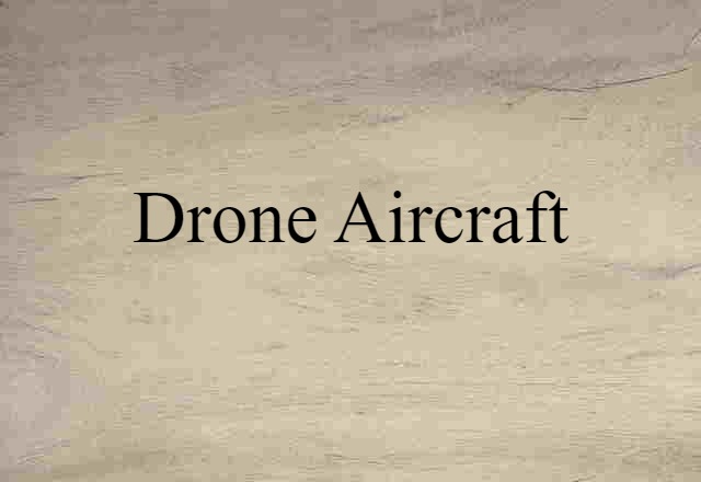 drone aircraft